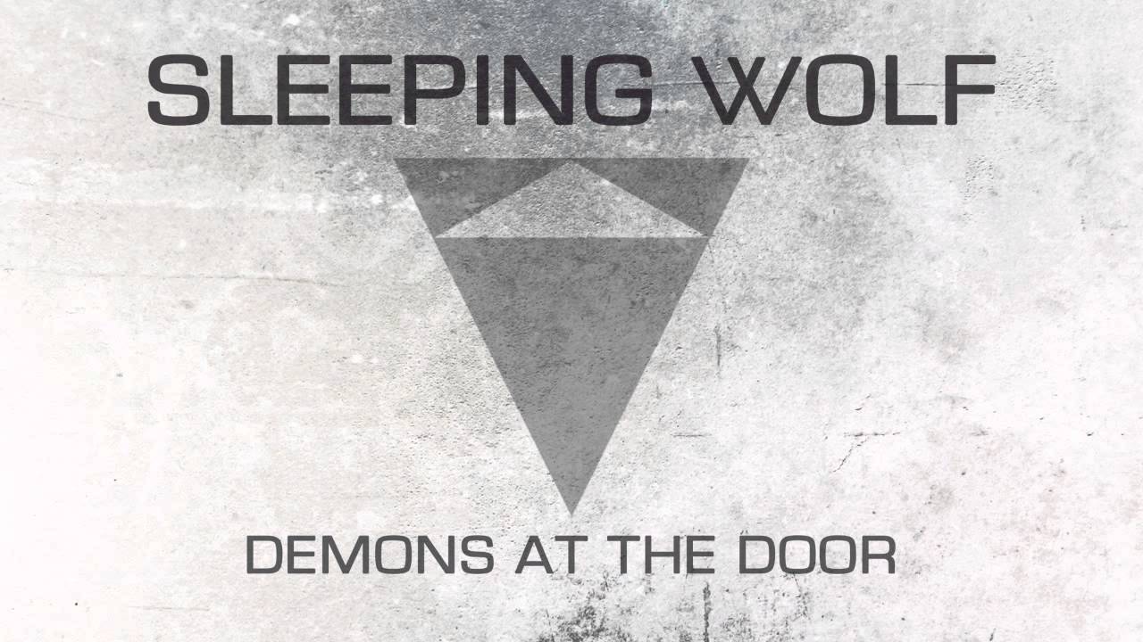DEMONS AT THE DOOR by Sleeping Wolf | 