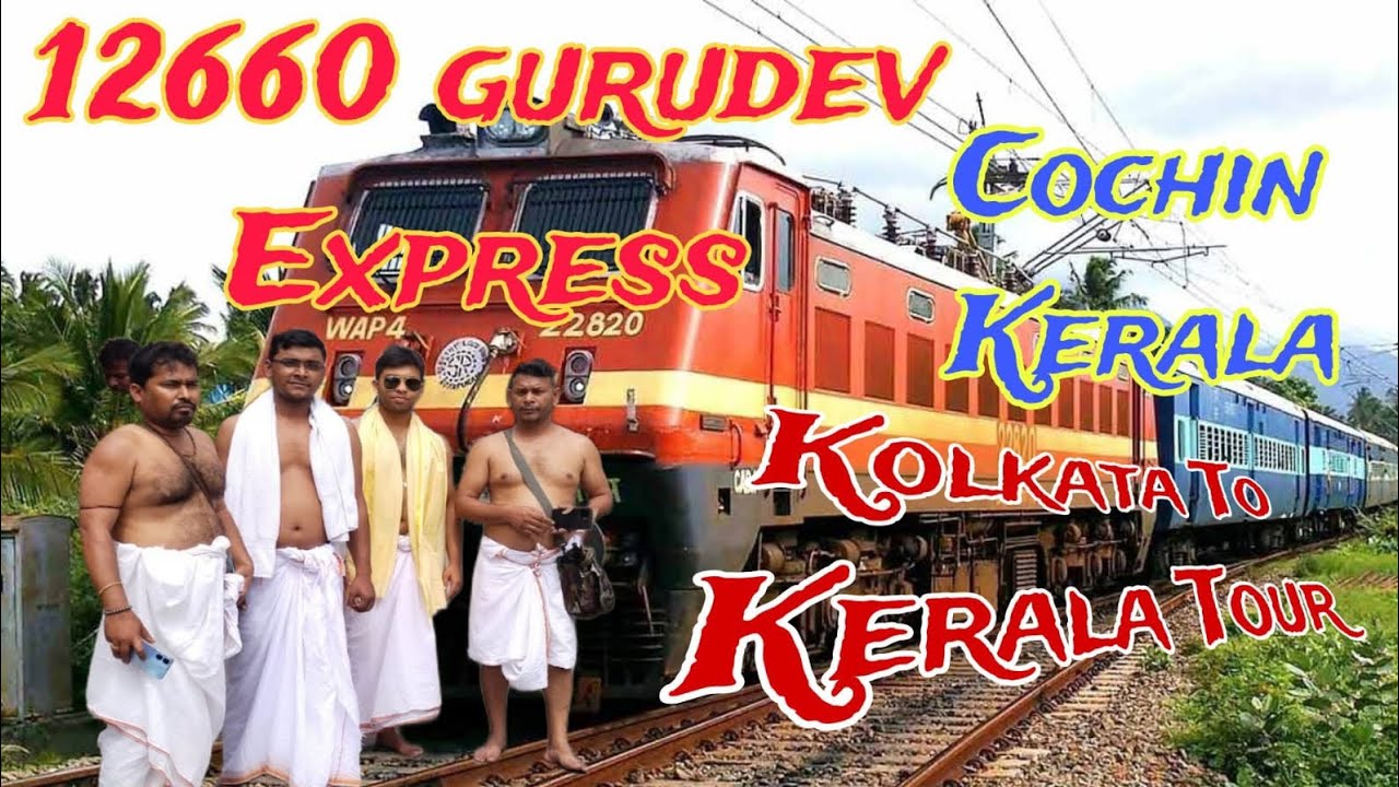 12660 Gurudev Sf Express | Kolkata To Kerala Full Trin Juarny | Gurudev Express |