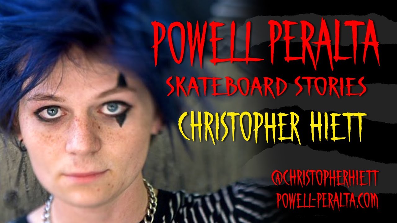 Powell Peralta Skateboard Stories Presents: Christopher Hiett