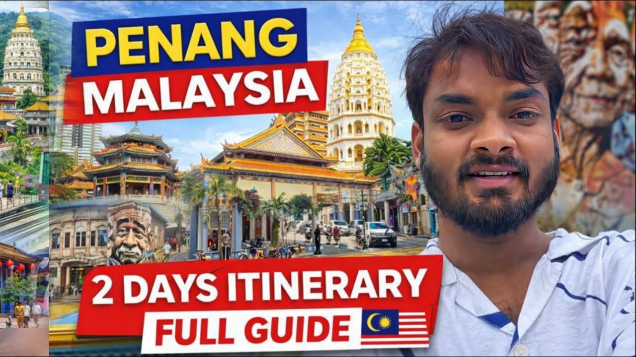 2 Days Perfect Itinerary Penang Malaysia 🇲🇾| George Town Tourist Places | Budget Stay Complete Guide