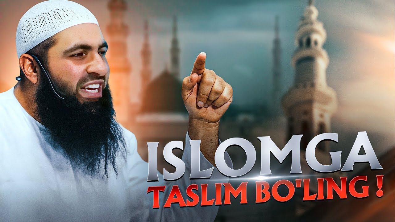 ISLOMGA TASLIM BO'LING - Muhammad Hoblos