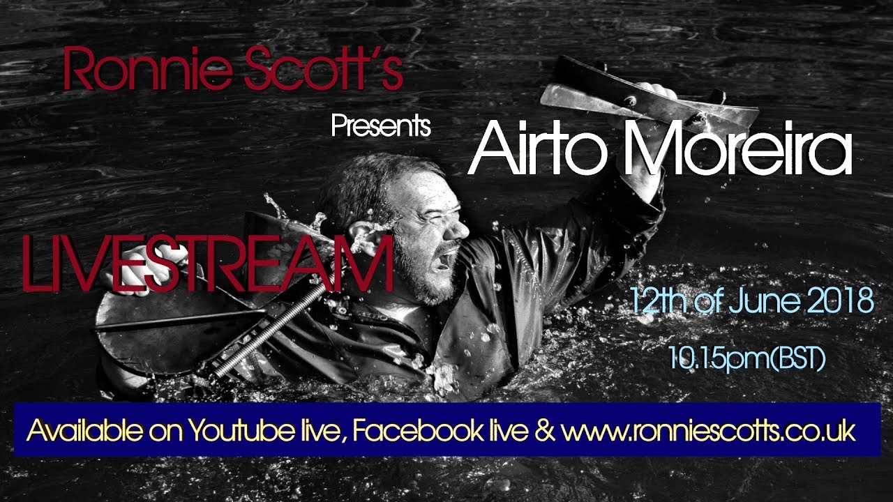 Airto Moreira Livestream - Ronnie Scott's Jazz Club