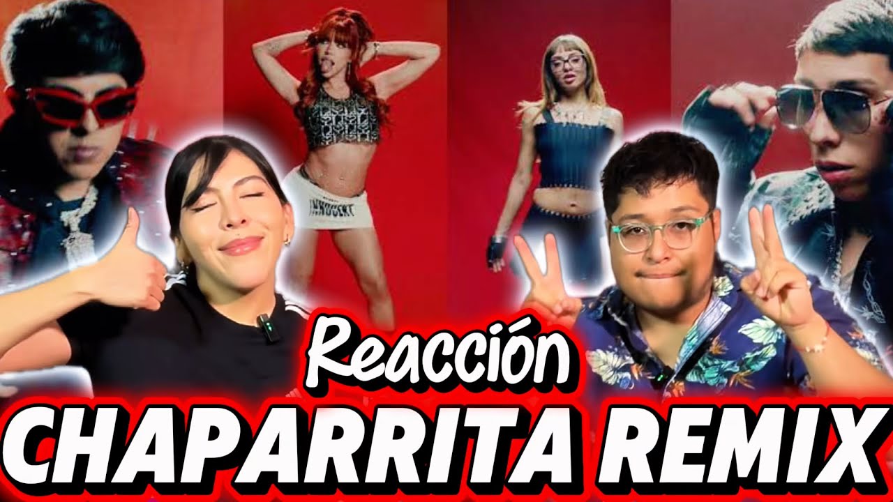Chaparrita Remix - Standly, Yeri Mua, Oscar Maydon, Cachirula (REACCIÓN)