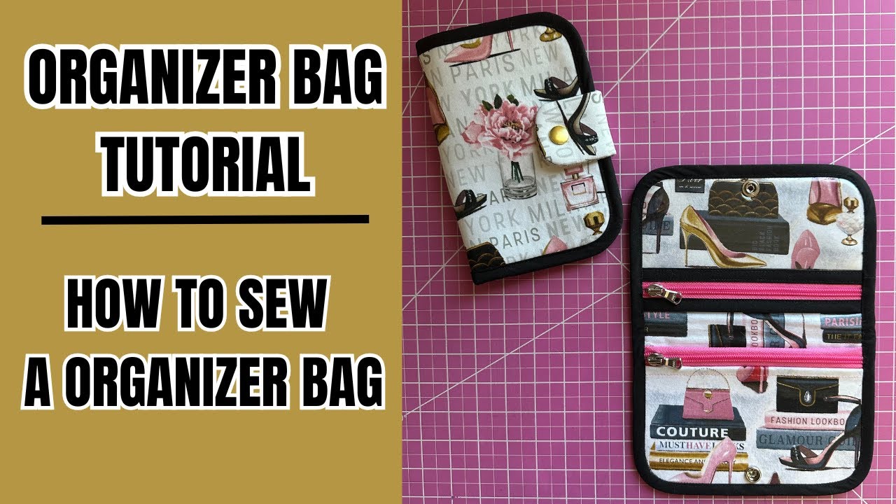 How to Sew a Organizer Bag | Step-by-Step Sewing Tutorial