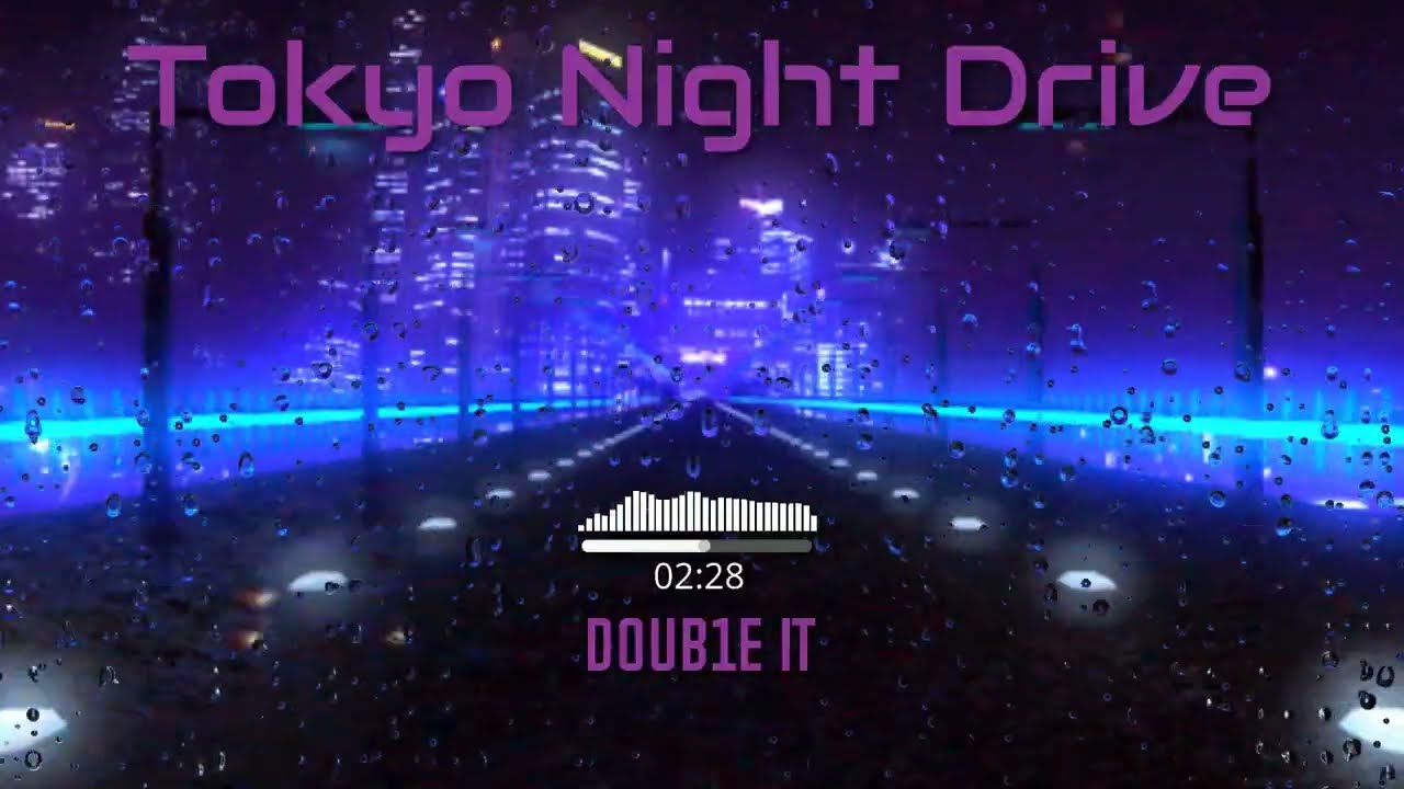 Doub1e IT - Tokyo Night Drive