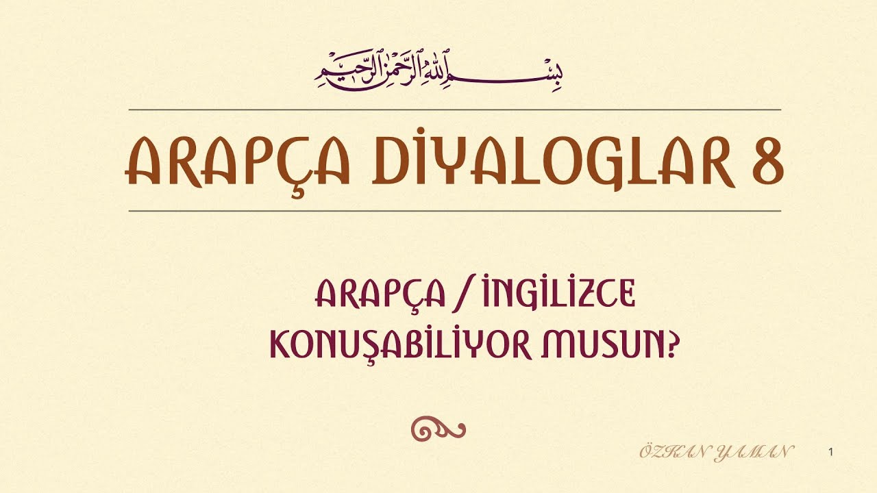 ARAPÇA DİYALOGLAR 8 (ARAPÇA / İNGİLİZCE KONUŞABİLİYOR MUSUN?)