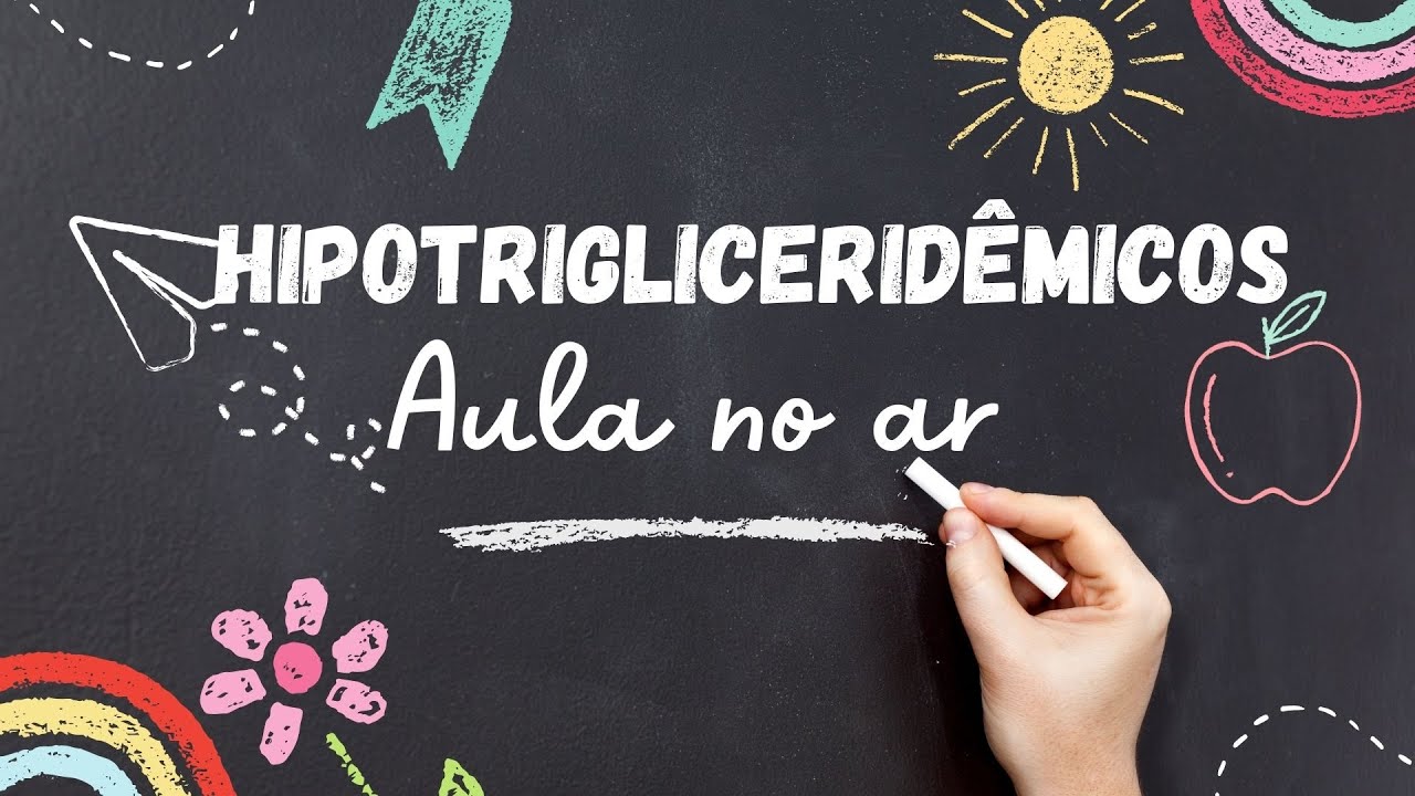 FÁRMACOS HIPOTRIGLICERIDÊMICOS - FIBRATOS, NIACINA E ÔMEGA 3