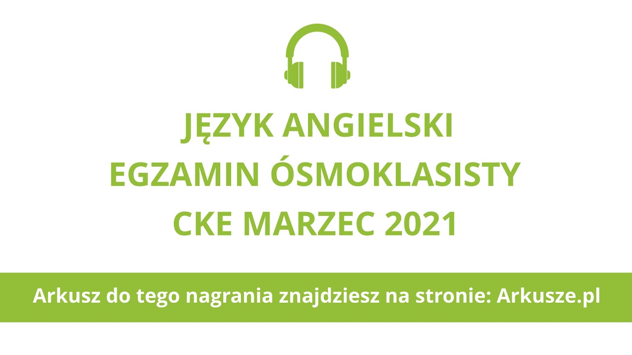 Egzamin &oacute;smoklasisty 2021 (pr&oacute;bny) język angielski nagranie
