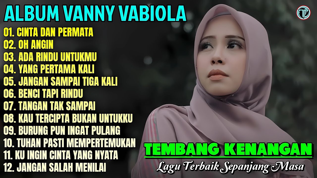 Album Vanny Vabiola || CINTA DAN PERMATA - BENCI TAPI RINDU 💕💕 Lagu Kenangan Terbaik Sepanjang Masa