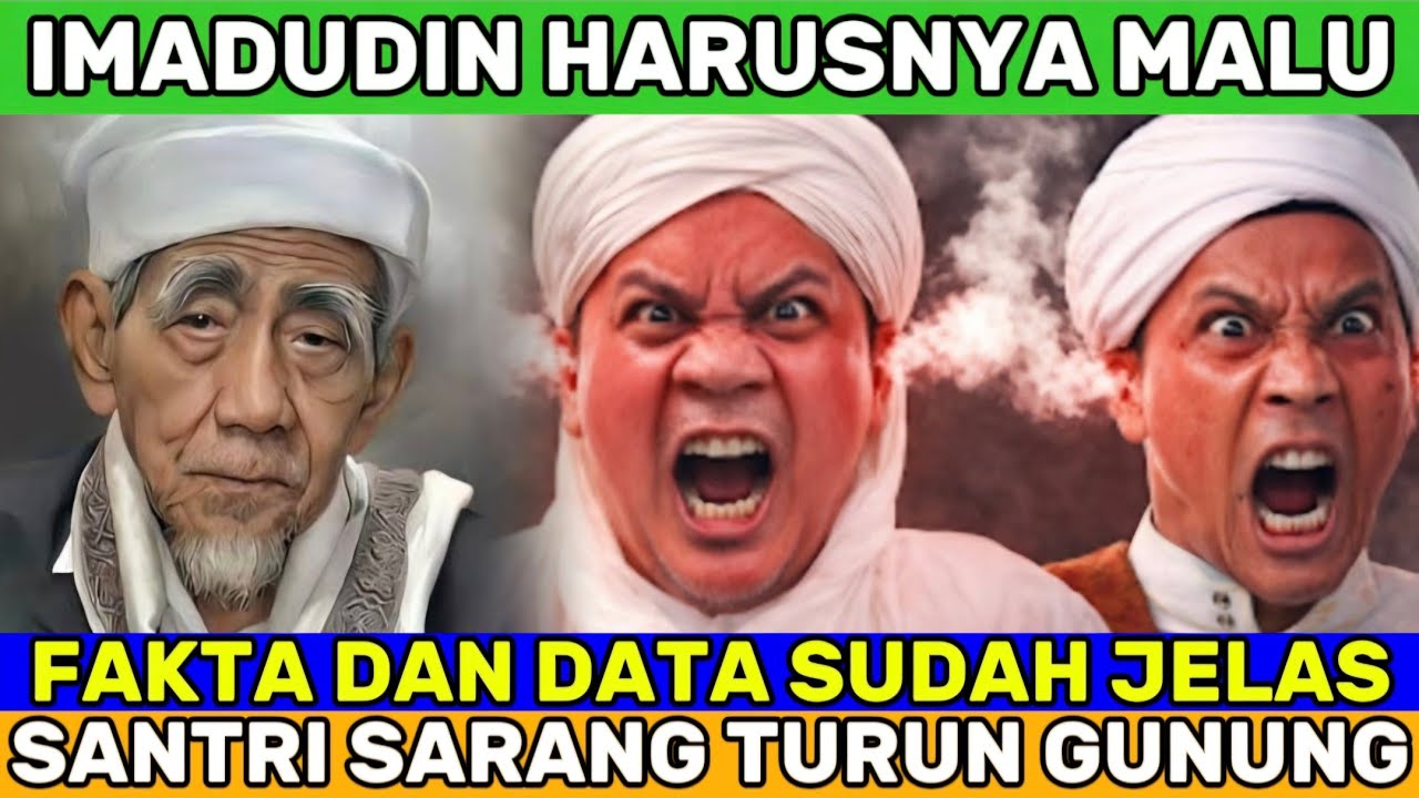 IMADUDIN HARUSNYA MALU || KINI SANTRI SARANG MBAH MAIMUN TURUN GUNUNG BELA BAALAWI