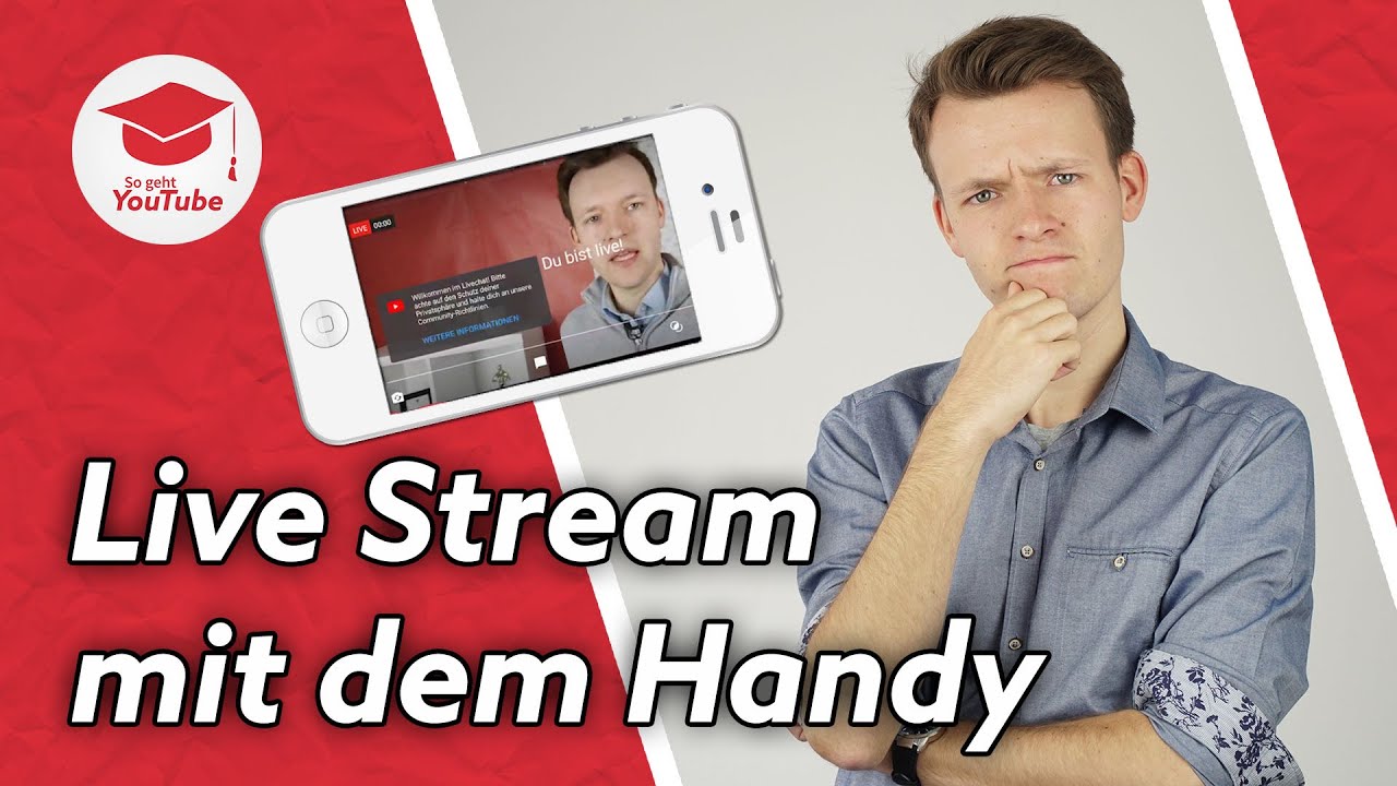 Wie funktioniert YouTube Live Streaming mit dem Smartphone? - Komplettes Tutorial