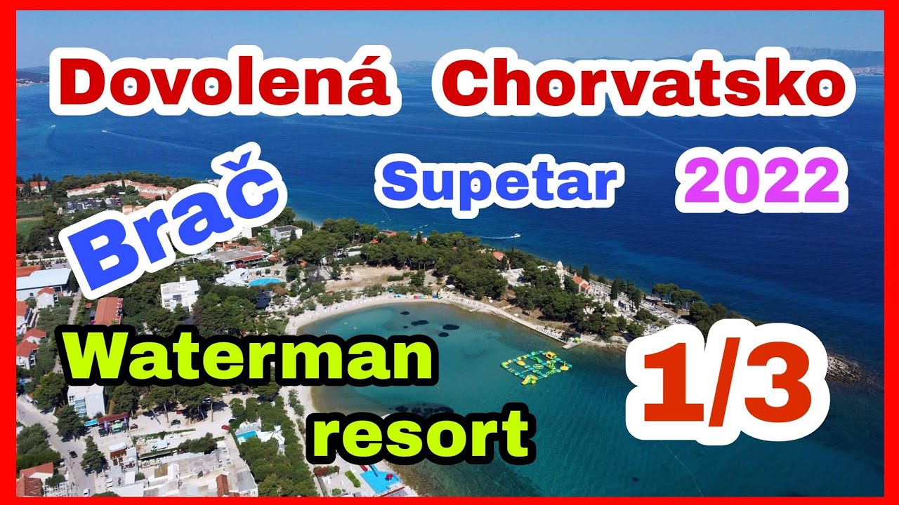 Dovolená Chorvatsko Brač Supetar - Waterman 2022 1/3
