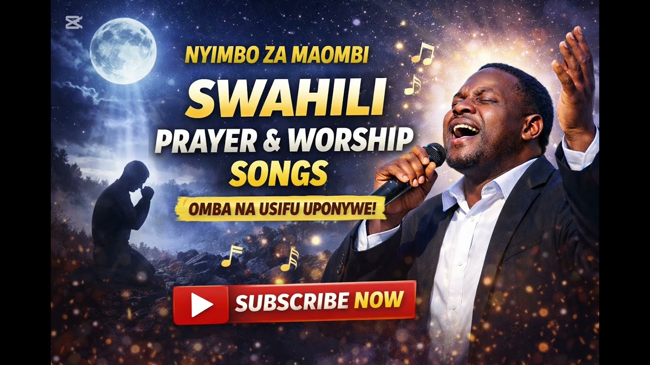 Best Swahili Gospel Worship Song | Prayer & Praise Session