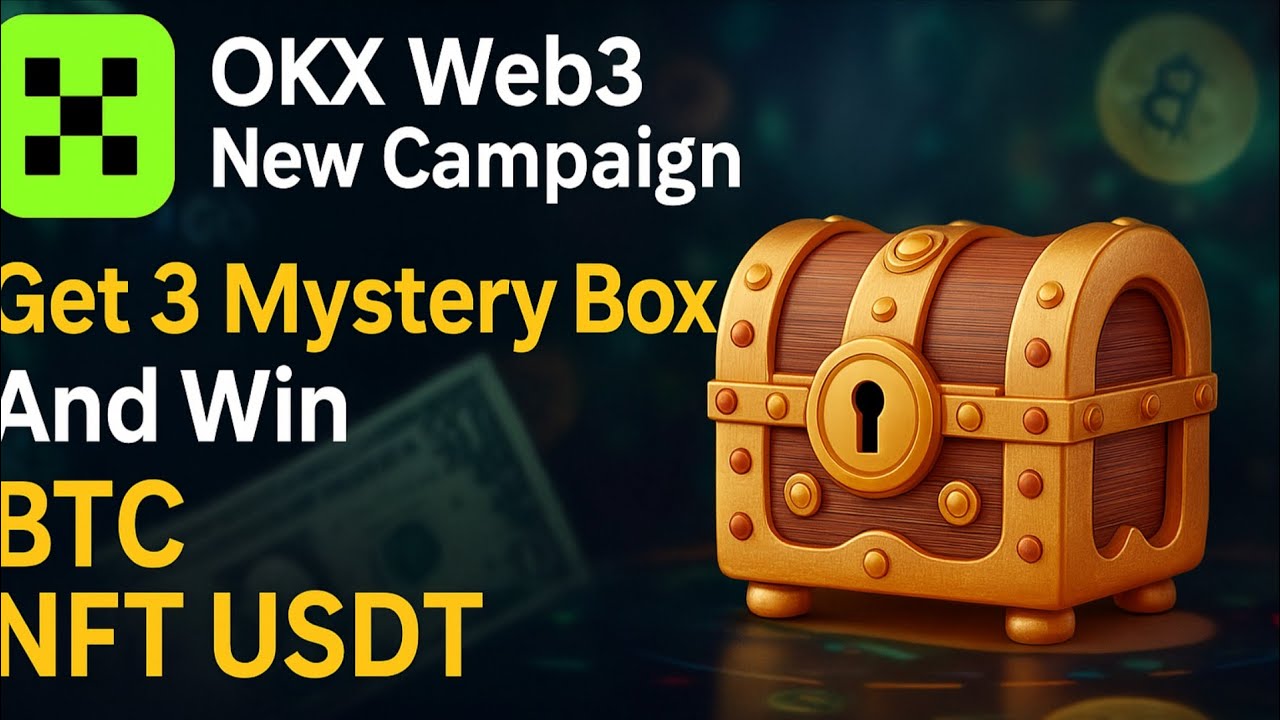 OKX Web3 Campaign 💥 Claim 3 Mystery Boxes | Win Free BTC, USDT, NFTs 🎁
