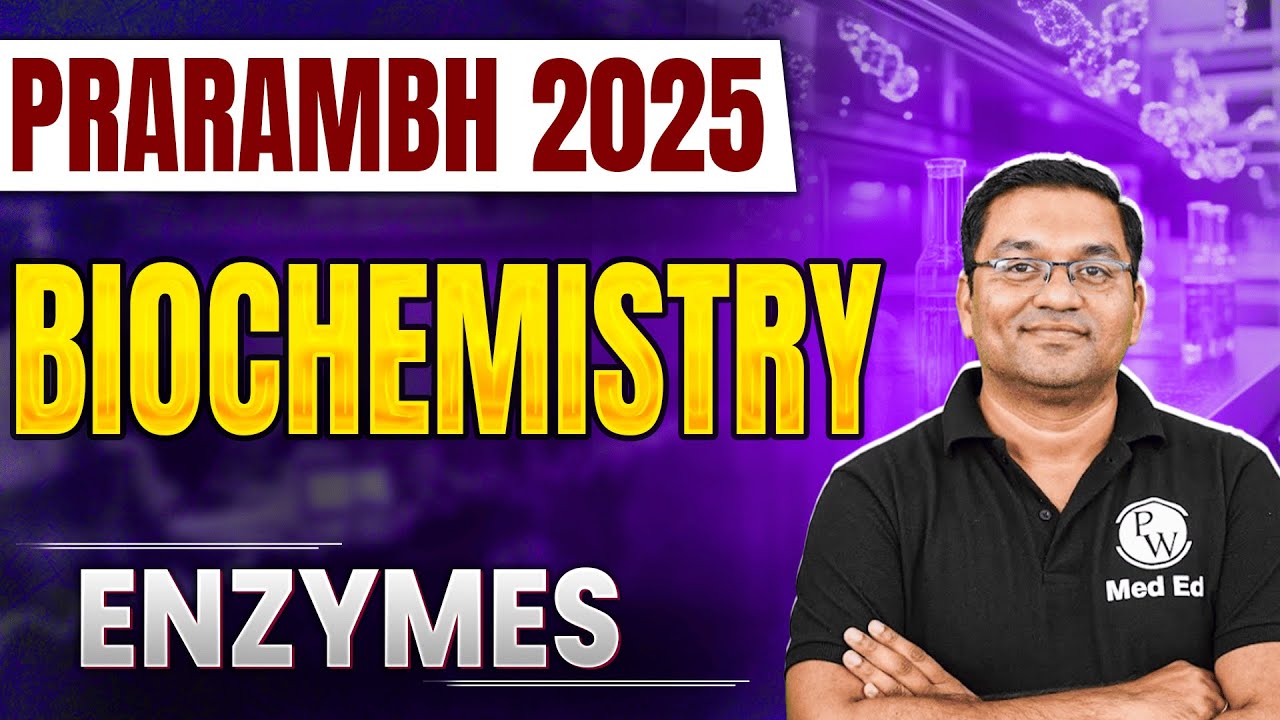 Enzymes Made Simple | Biochemistry | Prarambh 2025 for MBBS 1st Year | Dr. Rajesh Jambhulkar Sir