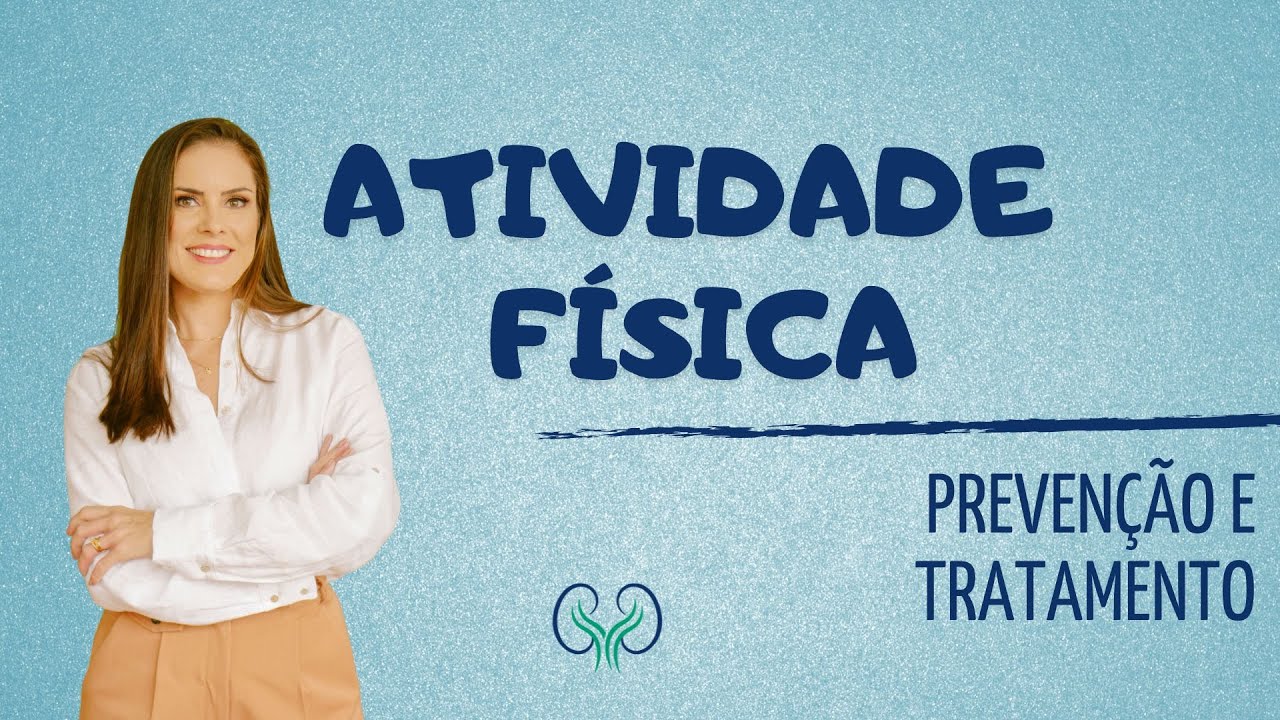 ATIVIDADE FÍSICA: PREVENÇÃO E TRATAMENTO DE DOENÇAS RENAIS