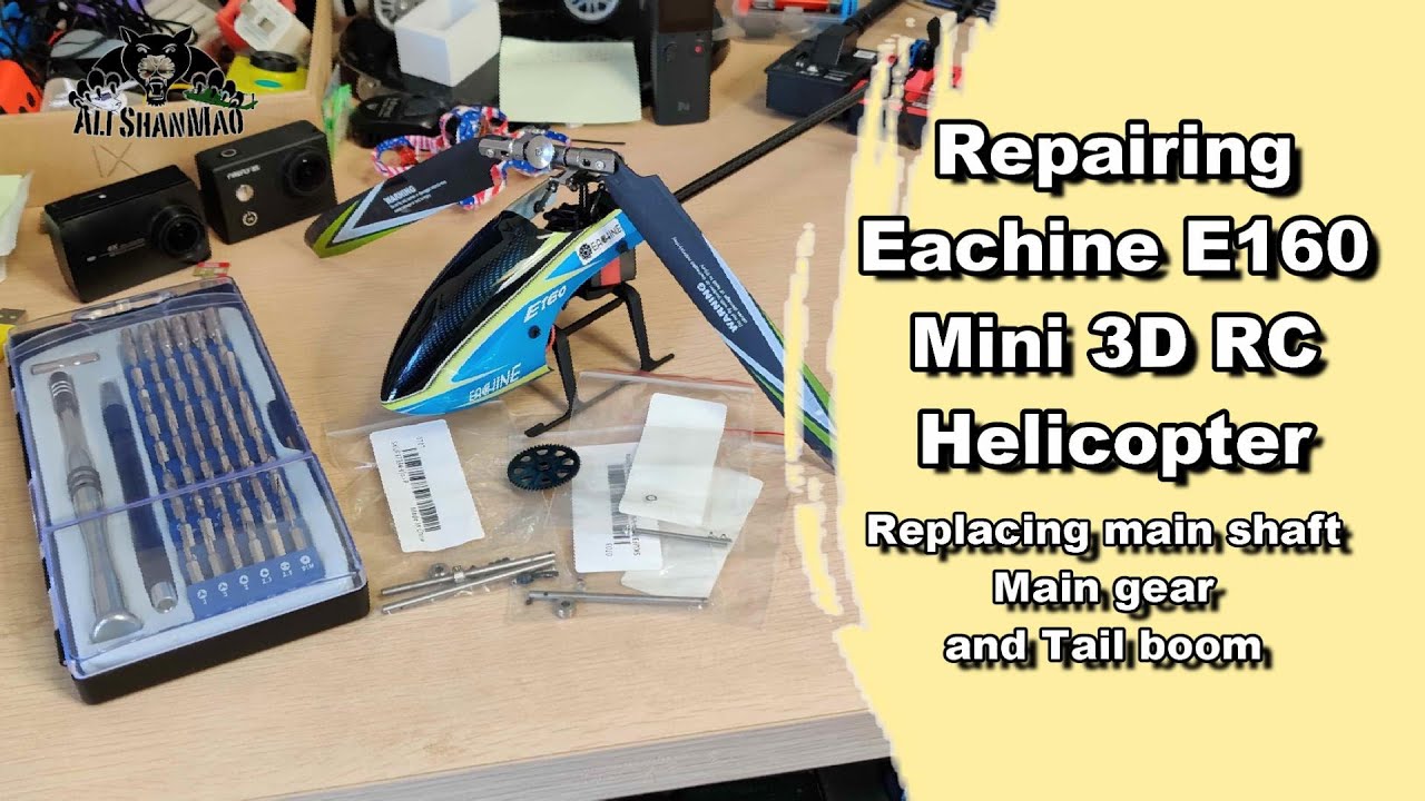 Eachine E160 Mini 3D Helicopter Replacing Main Shaft Tail Boom