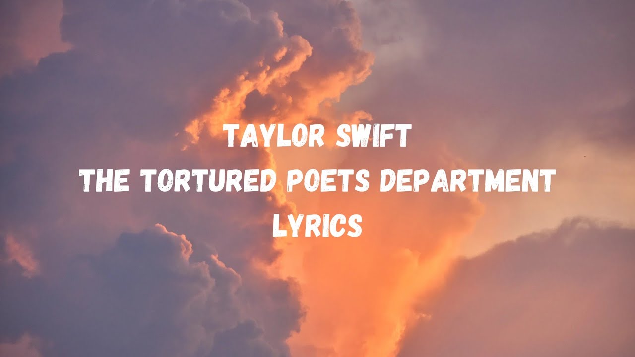 Taylor Swift - The Tortured Poets Department (Lyrics)