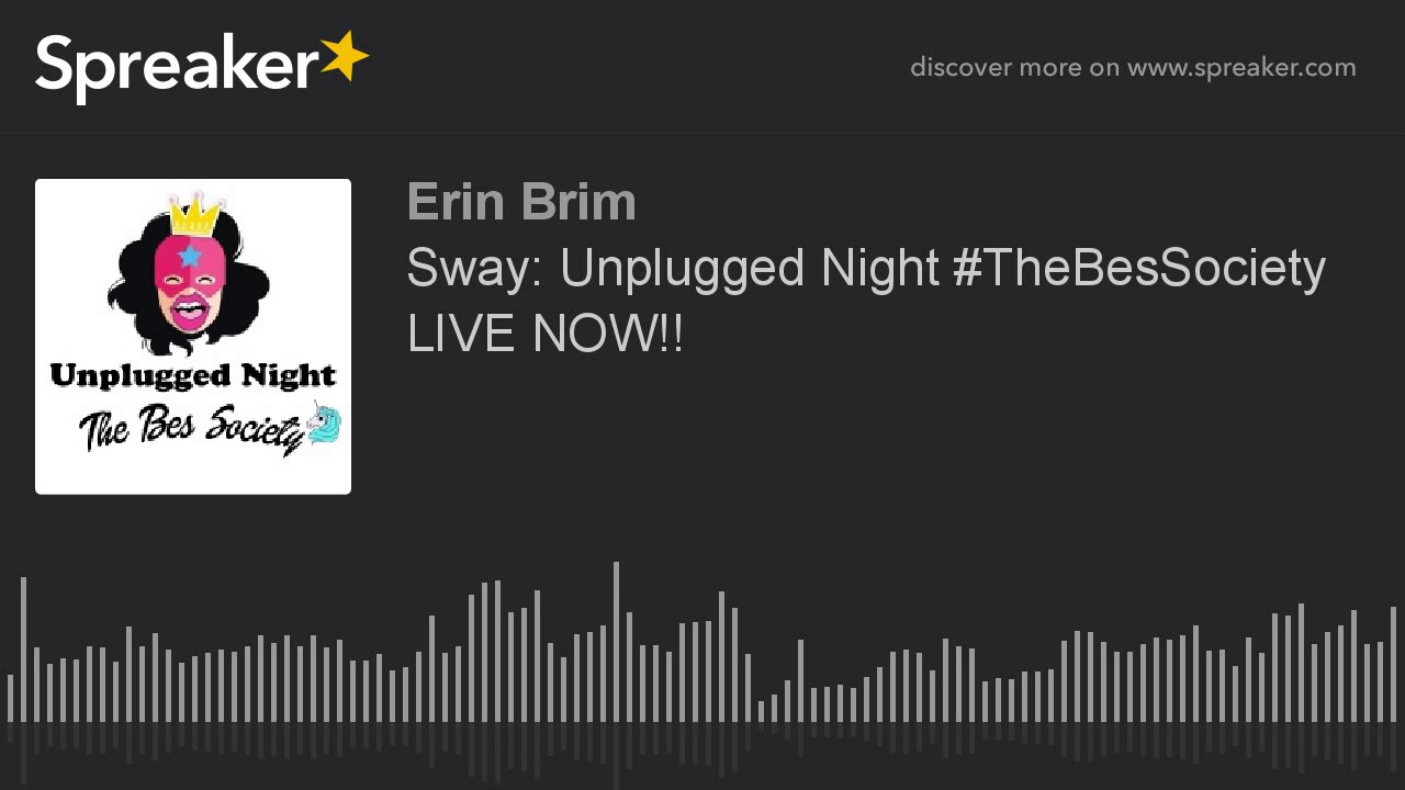 Sway/ Kahit Kailan/ Forevermore: Unplugged Night #TheBesSociety LIVE NOW!! (made with Spreaker)