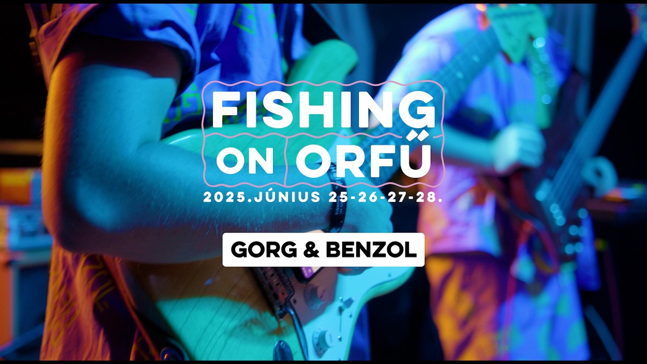Gorg & Benzol - Fishing on Orfű 2025 (Teljes koncert)