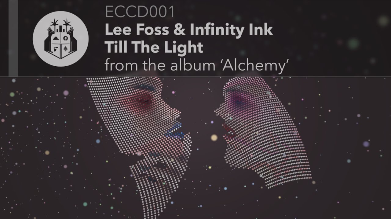Lee Foss & Infinity Ink - Till The Light