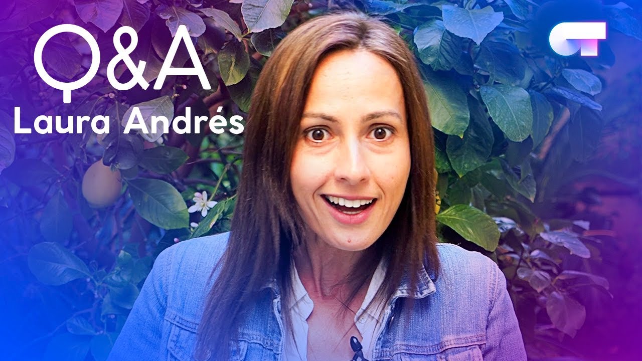 Q&A con LAURA ANDRÉS #OTDirectoCon | OT 2017