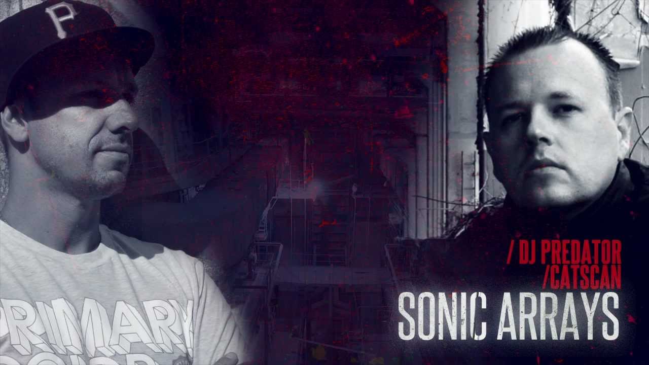 DJ Predator & Catscan - Sonic Arrays