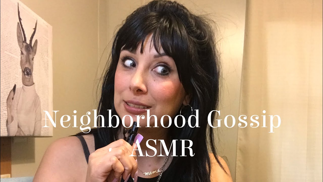 Impromptu Neighborhood Gossip ASMR