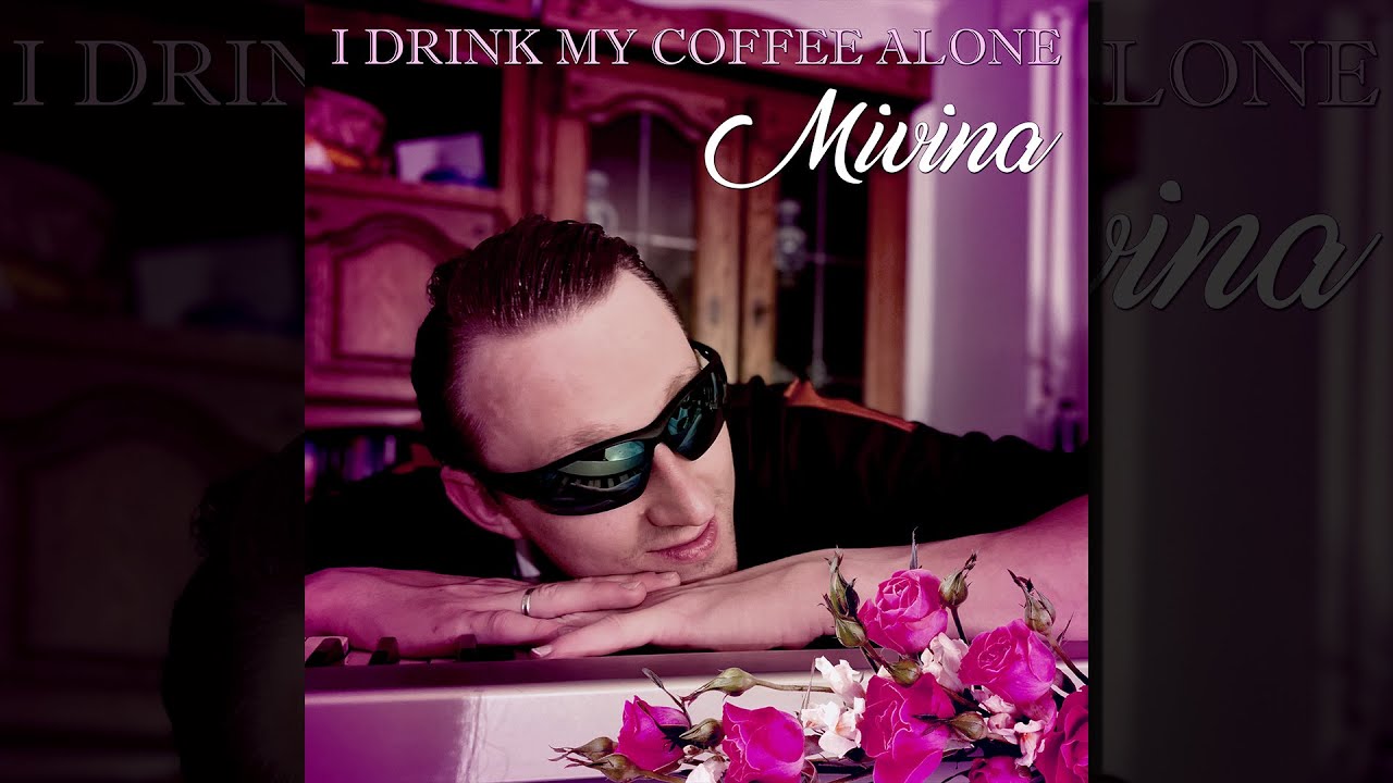 I DRINK MY COFFEE ALONE - MIVINA (OFFICIAL VIDEO)