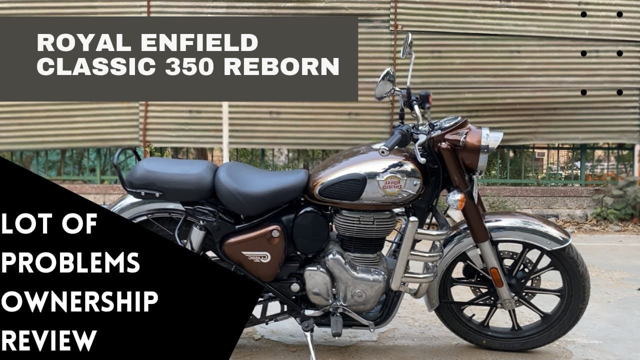 Royal Enfield Classic 350 problems | Don’t buy before watching | Reborn | Worst bike?