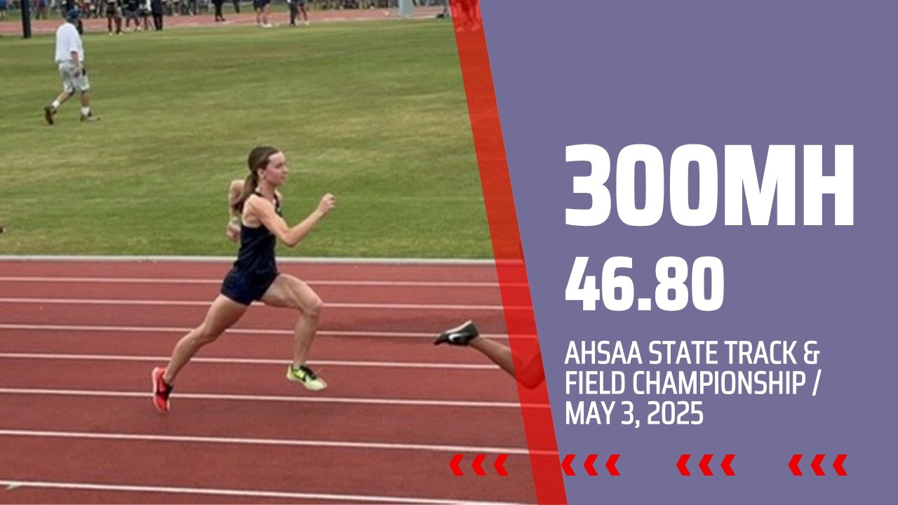 300mH I 46.80 I AHSAA State Track & Field Championships I 05/03/2025