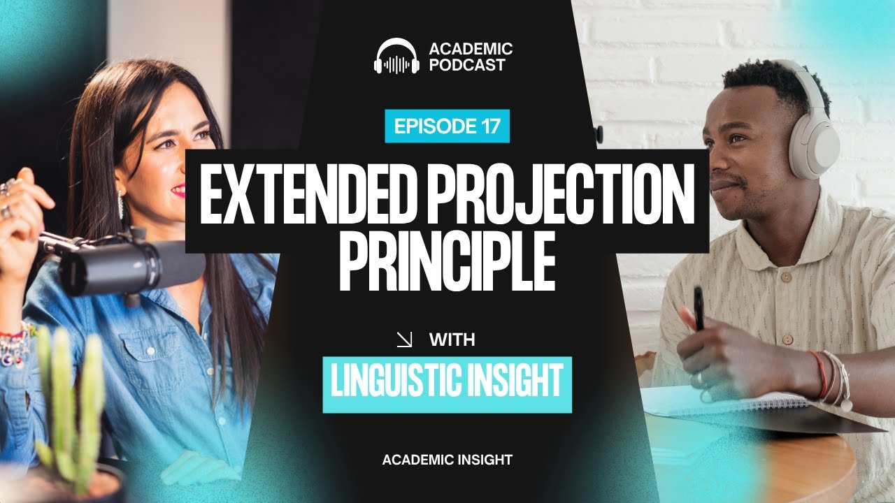 17. Linguistics Podcast: The Extended Projection Principle (EPP) Explained