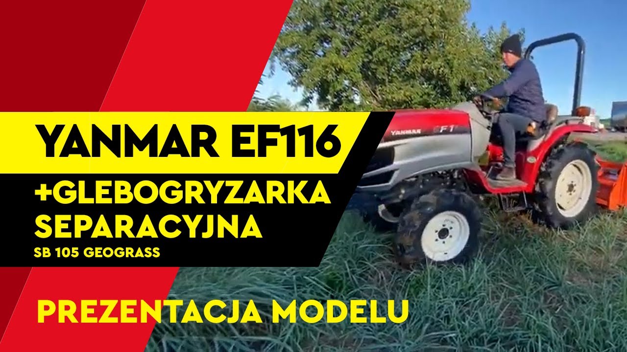 YANMAR EF116 Z GLEBOGRYZARKĄ SEPARACYJNĄ SB 105 GEOGRASS, JAPAN TRAK #11