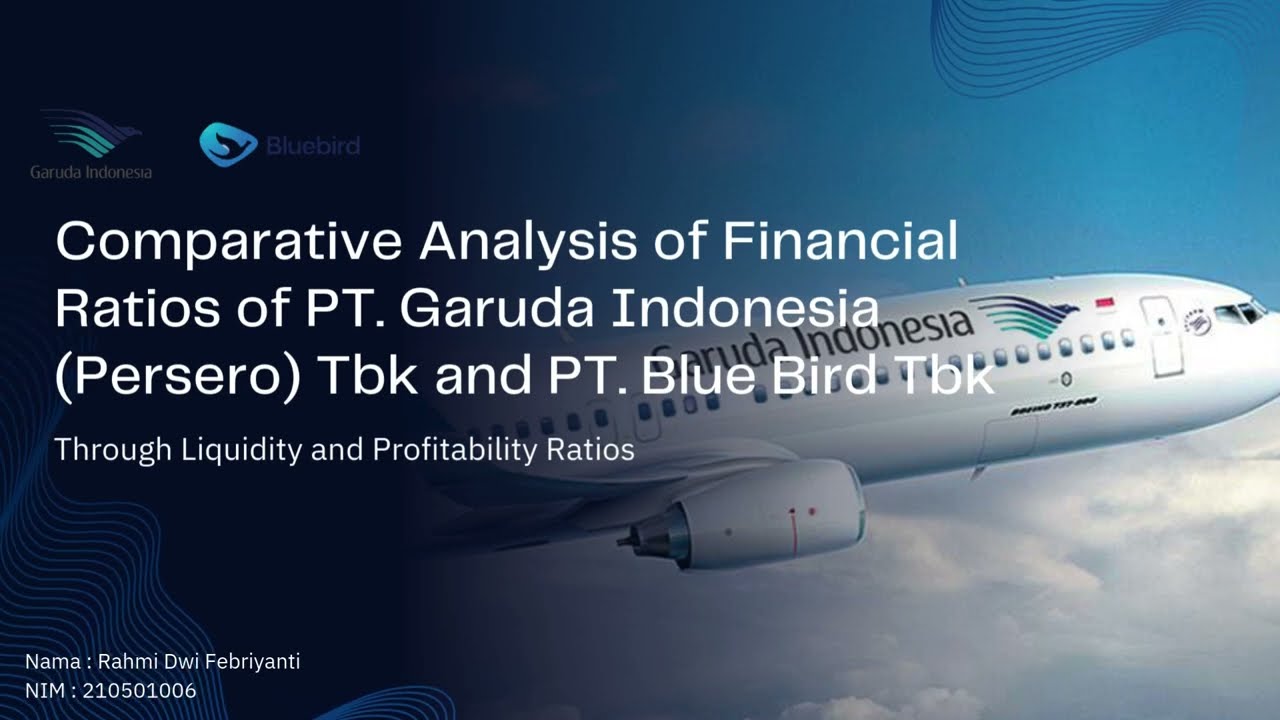 Comperative Analysis of Financial Ratios of PT. Garuda Indonesia (Persero) Tbk and PT. Blue Bird Tbk