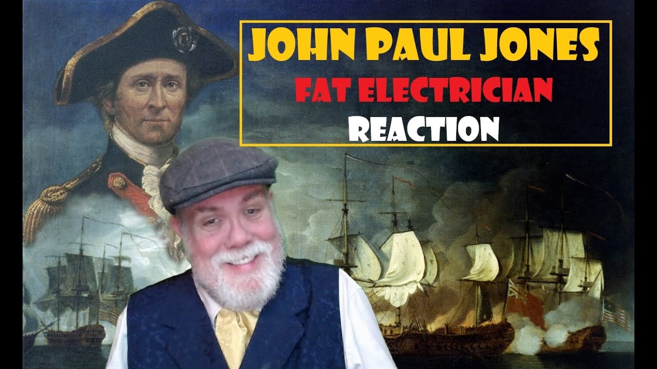 John Paul Jones - America's Pirate! | The Fat Electrician Reaction