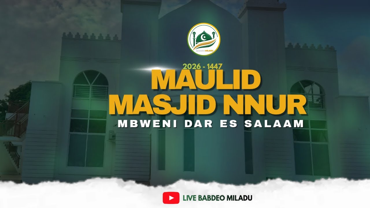 🔴LIVE MAULID MASJID NNUR MBWENI MALINDI DAR ES SALAAM. 2026/1447H