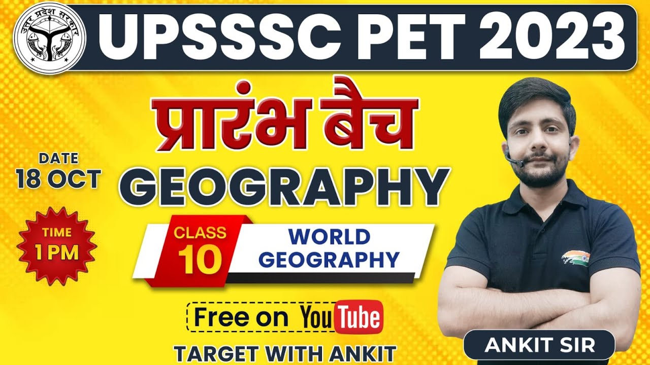 UPSSSC PET 2023 | Geography : World Geography, Geography By Ankit Sir