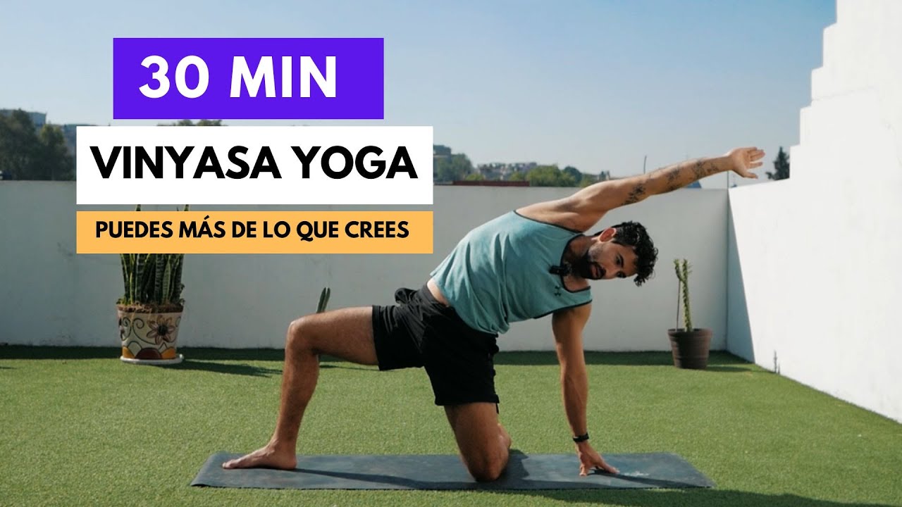 Yoga en 30 Minutos | Hazlo Hoy y Sorpréndete en un Mes
