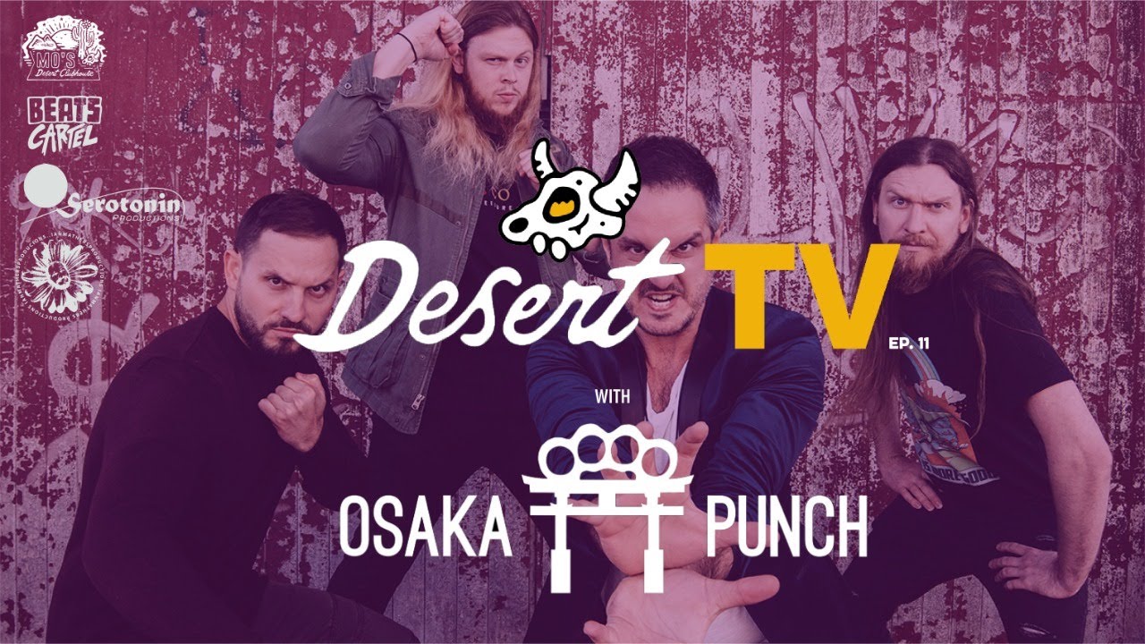 Desert TV: OSAKA PUNCH