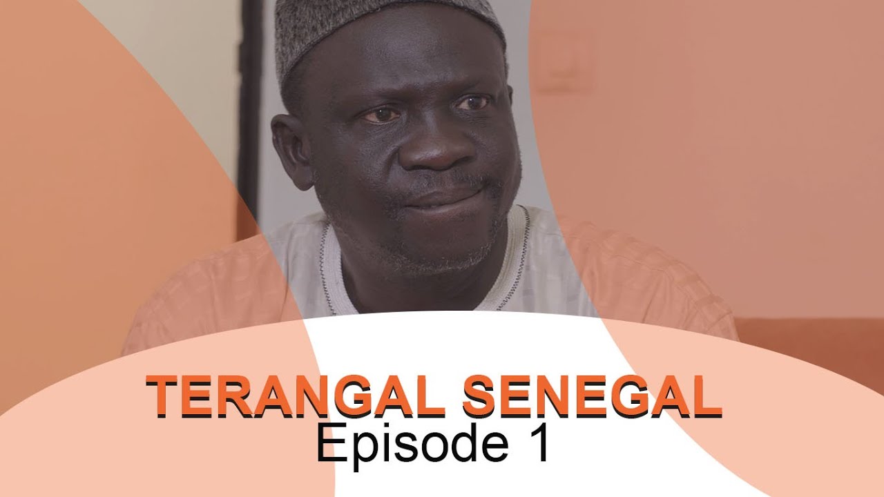 Serie- TERANGA SENEGAL Episode 1