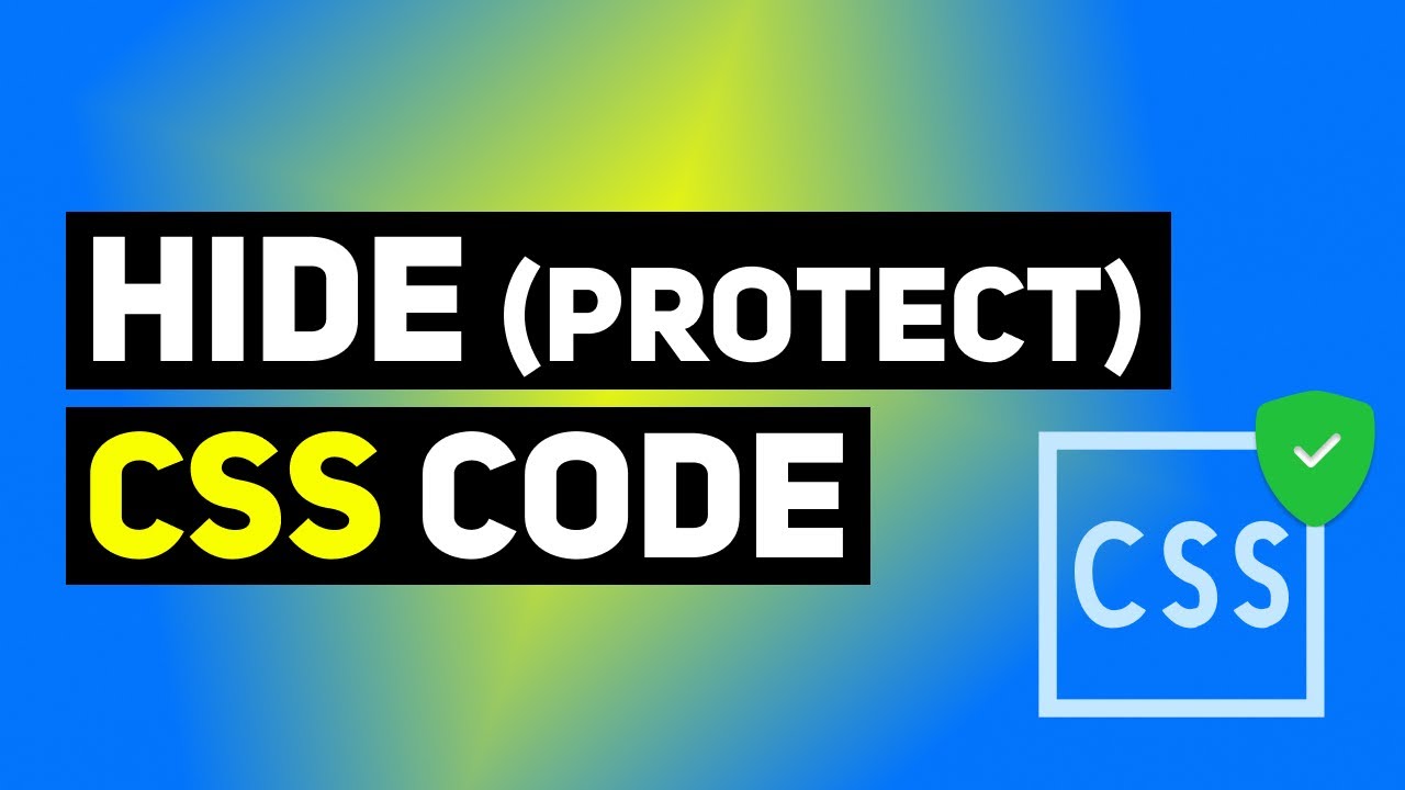 Hide & Protect CSS Code