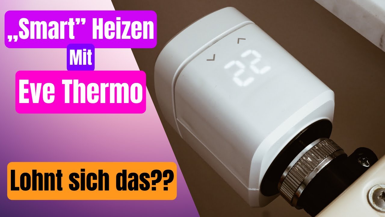 Eve Thermo - Smartes Heizkörper-Thermostat - Review - ALLES was DU wissen musst!!