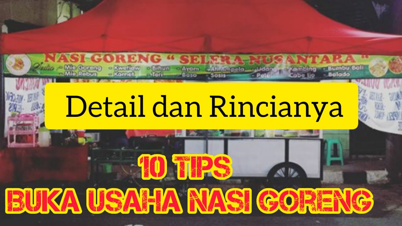 10 Tips Usaha Berjualan Nasi Goreng Langsung dari Abangnya