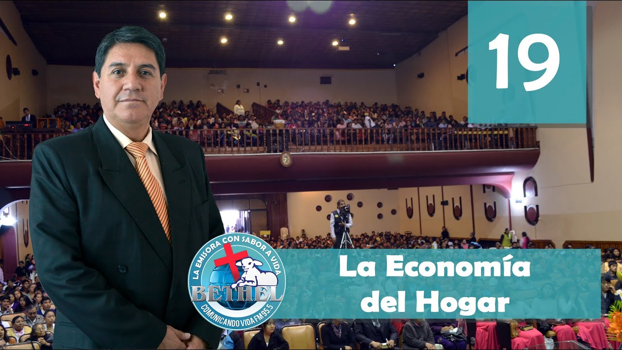 19 La economía en el Hogar | Ptr. Mario Lima Vacaflor