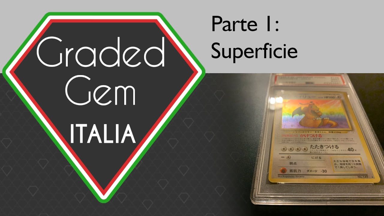 Valutare le condizioni delle vostre carte prima di spedirle in PSA! Pt 1: LA SUPERFICIE