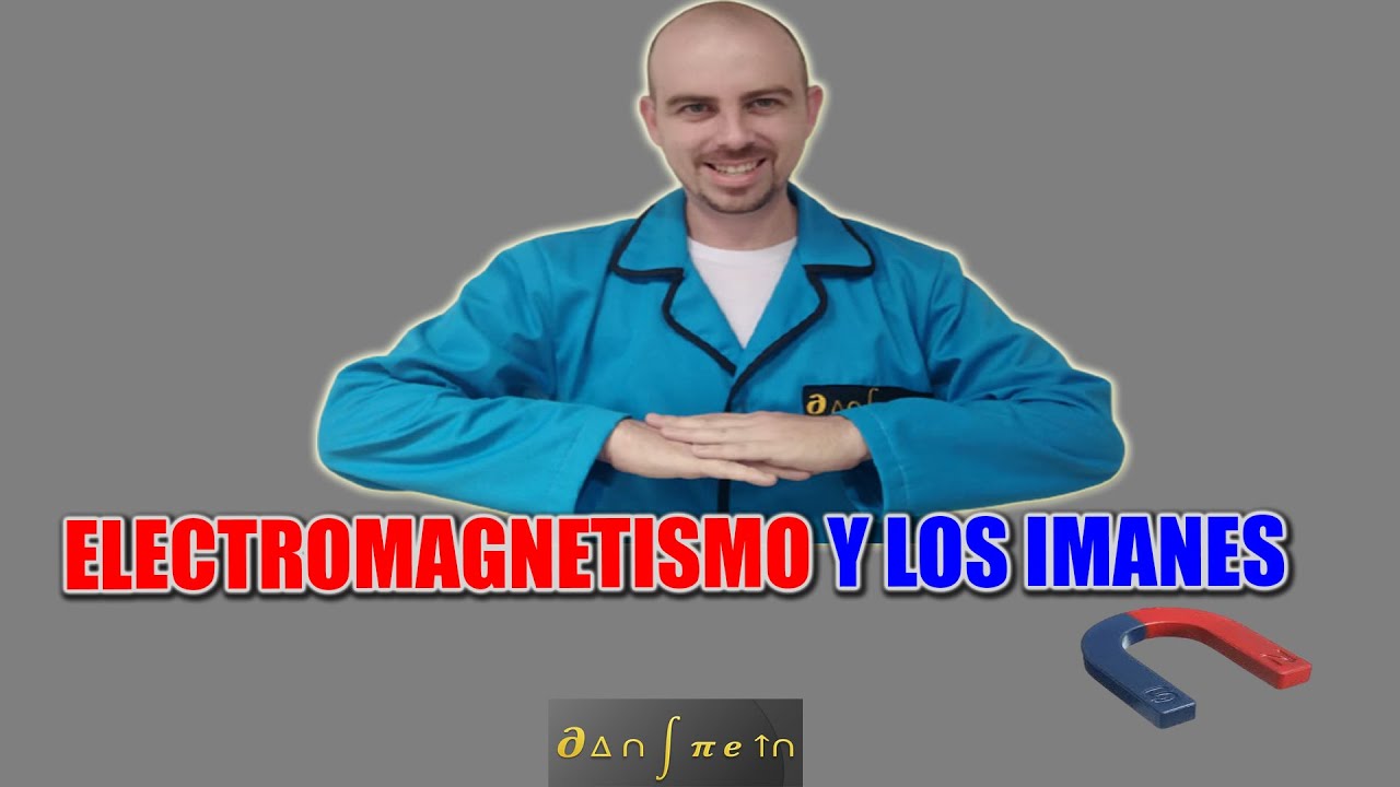 Qu&eacute; es electromagnetismo y como se comportan los imanes