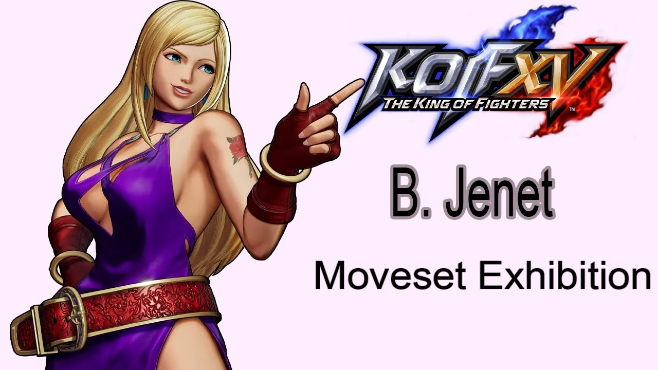The King of Fighters XV【B. Jenet】Moveset Exhibition【B.ジェニー】モーション集