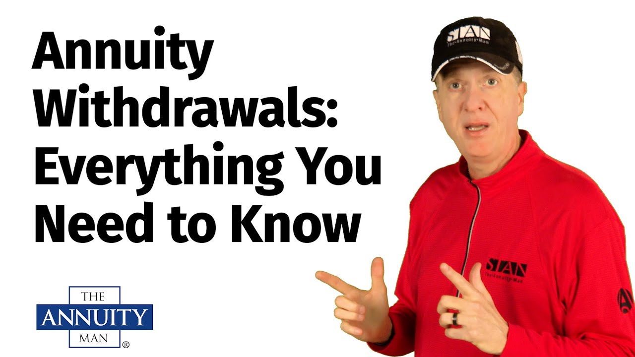 Annuity Withdrawals Everything You Need to Know
