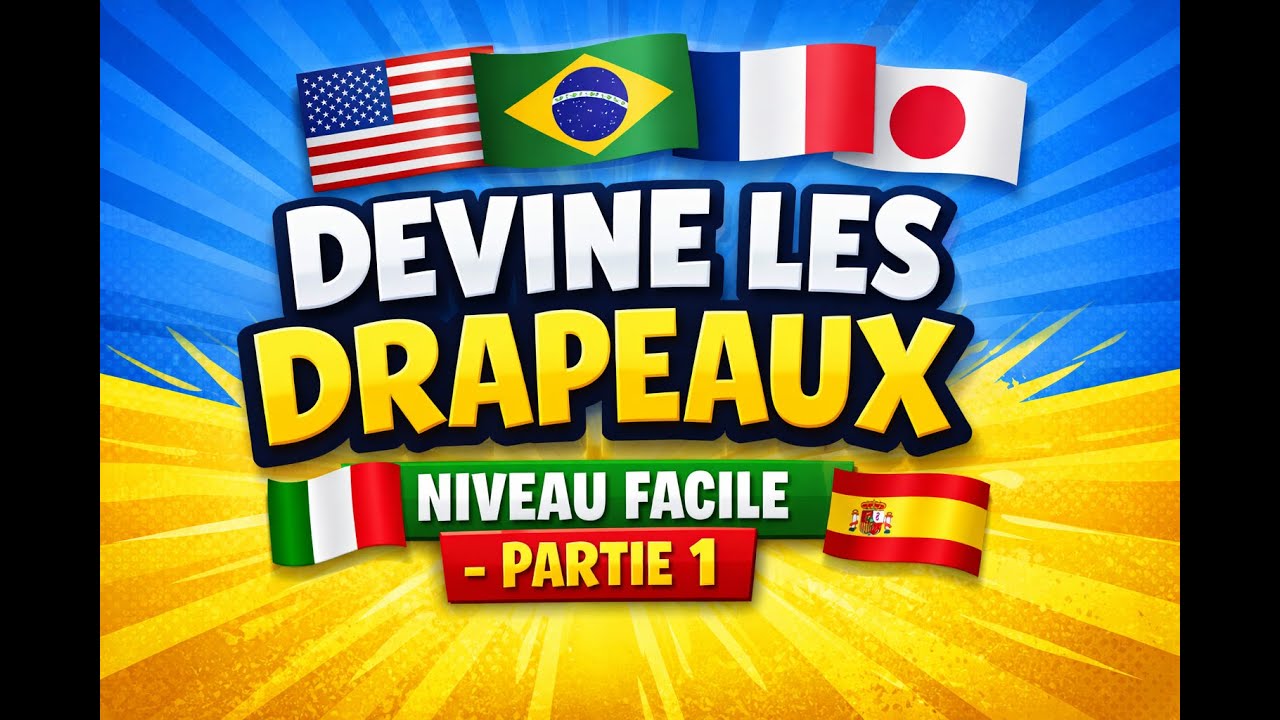 DEVINE LES DRAPEAUX 🌍 | QUIZ FACILE – PARTIE 1 🚩