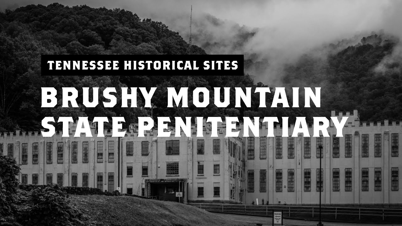 Tennessee Historical Sites: Brushy Mountain State Penitentiary